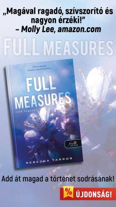 oldal - Full Measures - Tiéd vagyok (Flight & Glory Books 1.) - Különleges éldekorált kiadás!