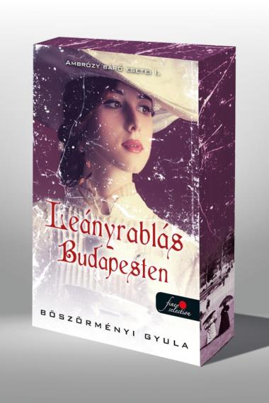 Ambrózy báró esetei I. - Leányrablás Budapesten - Különleges éldekorált kiadás!