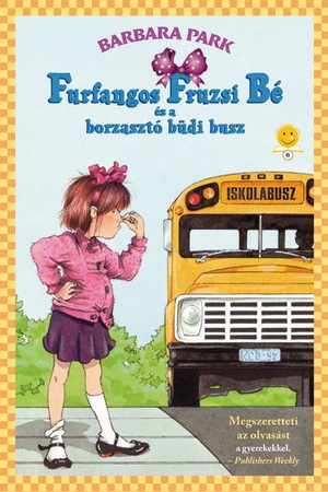 Barbara Park: Furfangos Fruzsi B s a borzaszt bdi busz