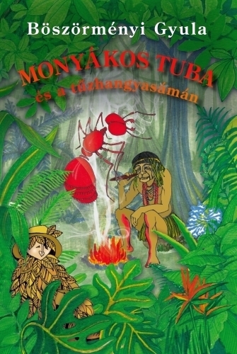 Monyákos Tuba és a tűzhangya sámán