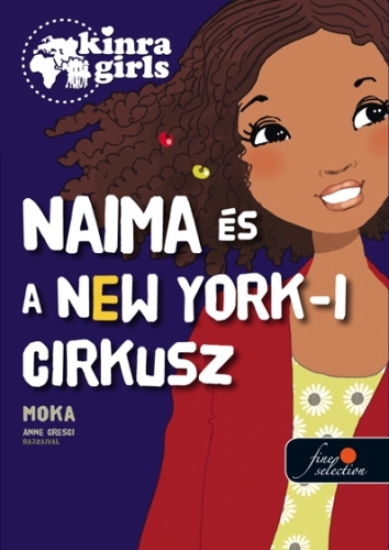 Kinra Girls - Naima és a New York-i cirkusz