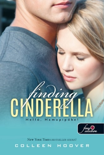 Finding Cinderella – Helló, Hamupipőke! (Reménytelen 2.5) Önállóan is olvasható!
