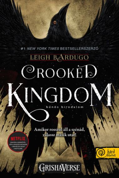 Crooked Kingdom – Bűnös birodalom (SÖ) (Hat varjú 2.)