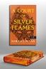 A Court of Silver Flames – Ezüst lángok udvara (Tüskék és rózsák udvara 5.)