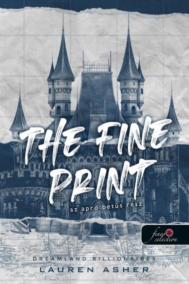 The Fine Print – Az apró betűs rész (Dreamland Billionaires 1.)