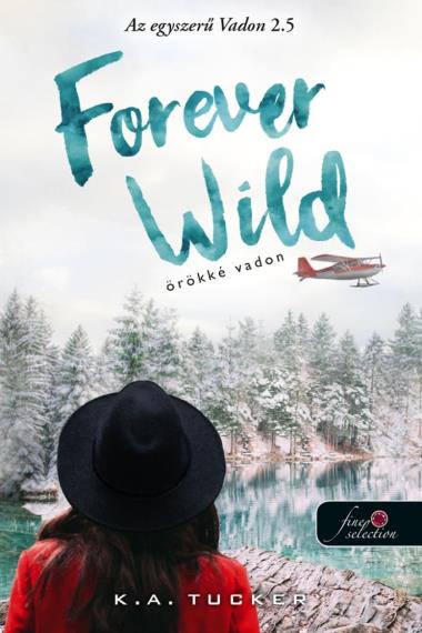 Forever Wild – Örökké Vadon (Az egyszerű Vadon 2,5)