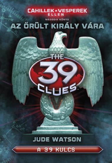 39 kulcs - Cahillek a Vesperek ellen 2. - Az őrült király vára