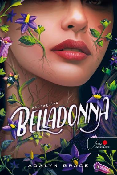 Belladonna - Nadragulya (Nadragulya 1.) Önállóan is olvasható!