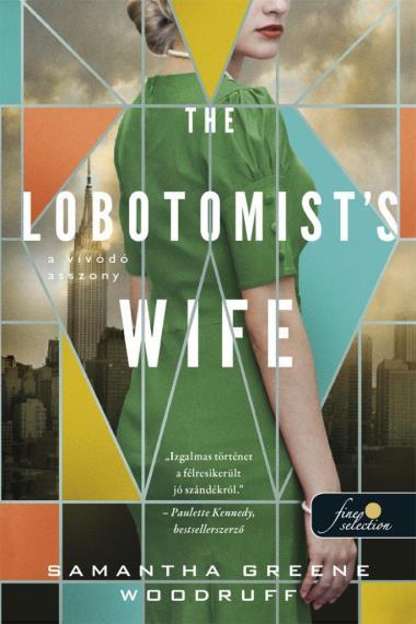 The Lobotomist"s wife - A vívódó asszony