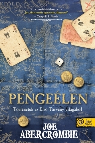 Pengeélen (Az első törvény világa 4.)