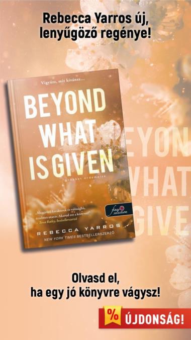 Beyond What is Given – Többet érdemelsz (Flight & Glory Books 3.) Önállóan is olvasható!