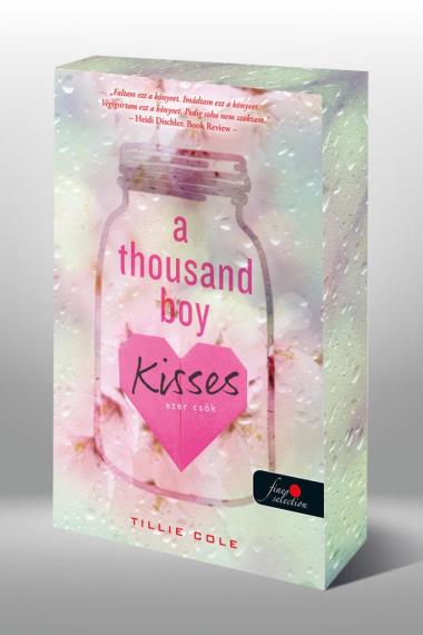 A Thousand Boy Kisses – Ezer csók - Különleges éldekorált kiadás!