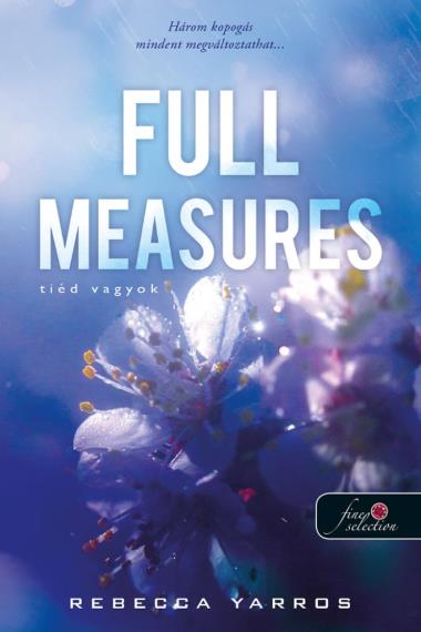 Full Measures - Tiéd vagyok (Flight & Glory Books 1.) - Önállóan is olvasható!
