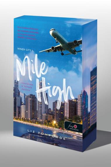 Mile High - Szerelem a felhők között (Windy City 1.) - Különleges éldekorált kiadás!