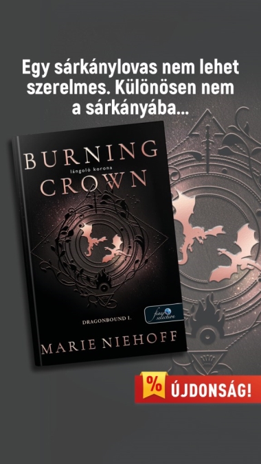 Burning Crown – Lángoló korona (Dragonbound 1.) Különleges éldekorált kiadás!