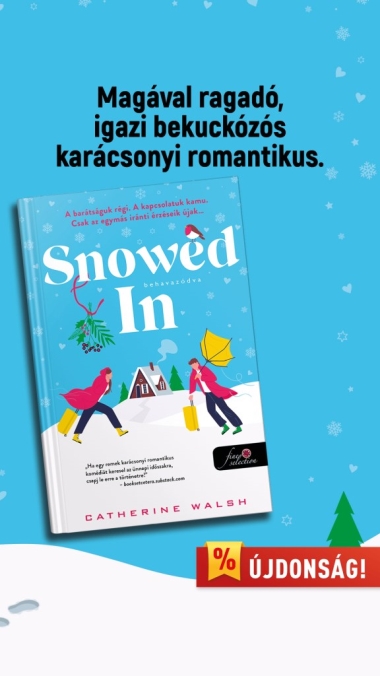 Snowed In - Behavazódva (Fitzpatrick Christmas 2.) Különleges éldekorált kiadás!