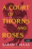 A Court of Thorns and Roses – Tüskék és rózsák udvara (Tüskék és rózsák udvara 1.)