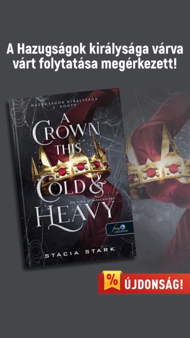 A Crown This Cold And Heavy - Oly hideg és nehéz korona (Hazugságok királysága 3.)