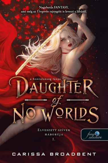 Daughter of No Worlds - A hontalanság lánya (Elveszett szívek háborúja  1.)