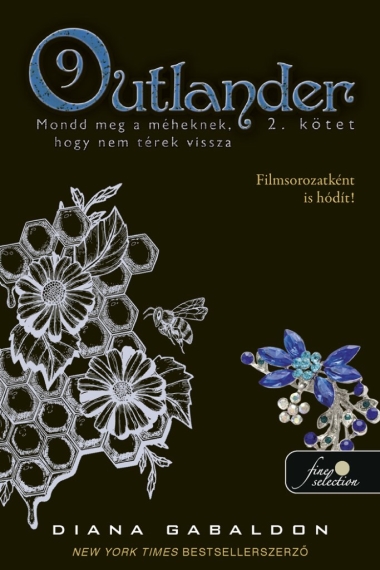 Outlander 9/2 - Mondd meg a méheknek, hogy nem térek vissza