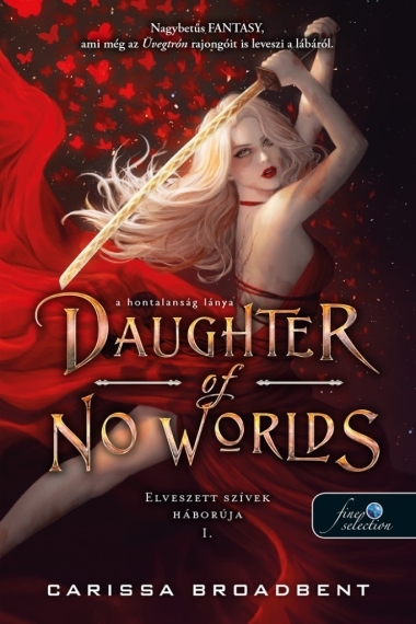 Daughter of No Worlds - A hontalanság lánya (Elveszett szívek háborúja 1.)