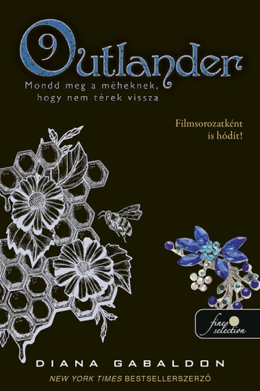 Outlander 9 - Mondd meg a méheknek, hogy nem térek vissza