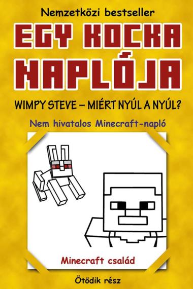 Egy kocka naplója 5. Wimpy Steve - Miért nyúl a nyúl?