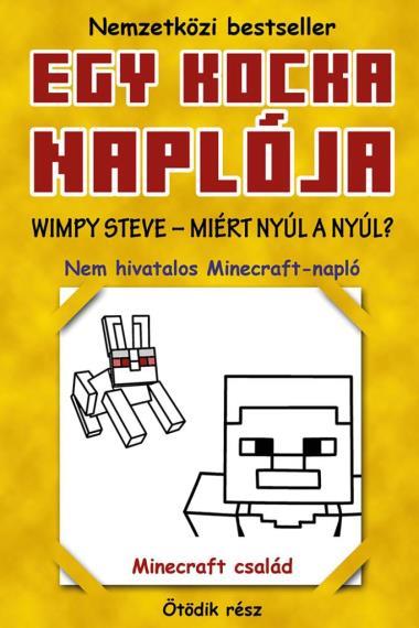 Egy kocka naplója 5. Wimpy Steve - Miért nyúl a nyúl?