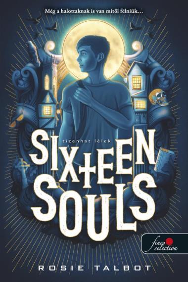 Sixteen Souls - Tizenhat lélek (Tizenhat lélek 1.)