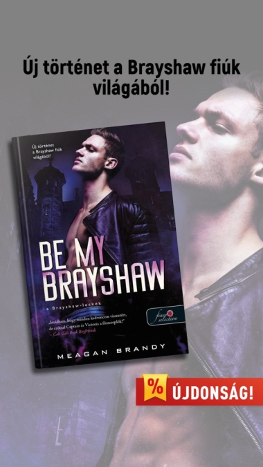 Be My Brayshaw - A Brayshaw-leckék (A banda 4.)