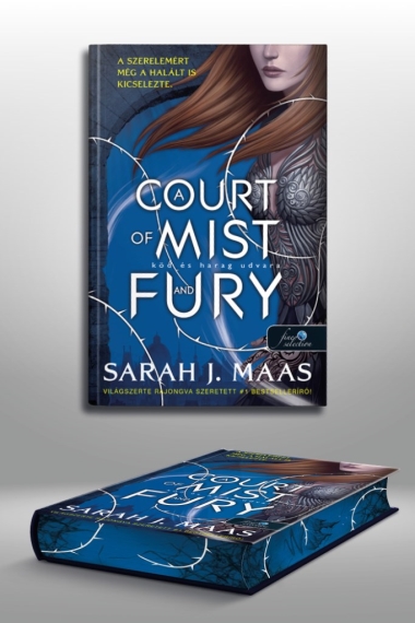 A Court of Mist and Fury - Köd és harag udvara (Tüskék és rózsák udvara 2.)