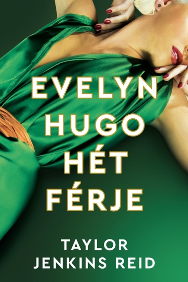 Evelyn Hugo hét férje - Különleges éldekorált kiadás!