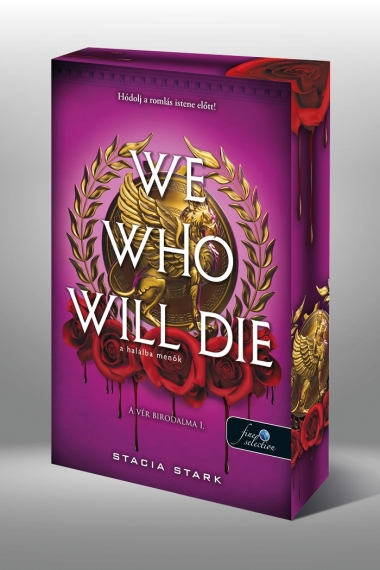 We Who Will Die - A halálba menők (A vér birodalma 1.)