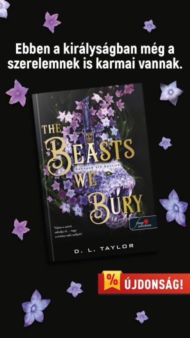 The Beasts We Bury - Bennünk élő bestiák (Különleges éldekorált kiadás!)