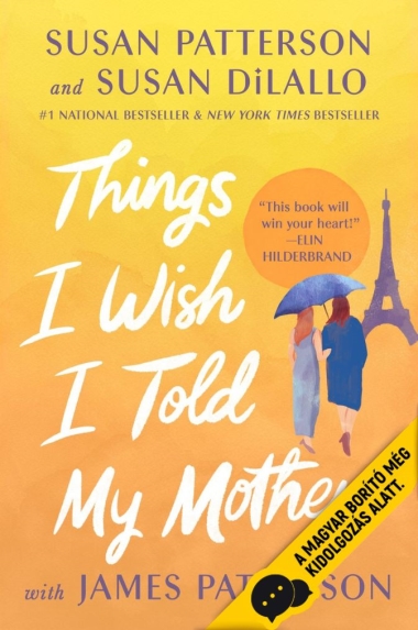 Bárcsak elmondhattam volna anyámnak