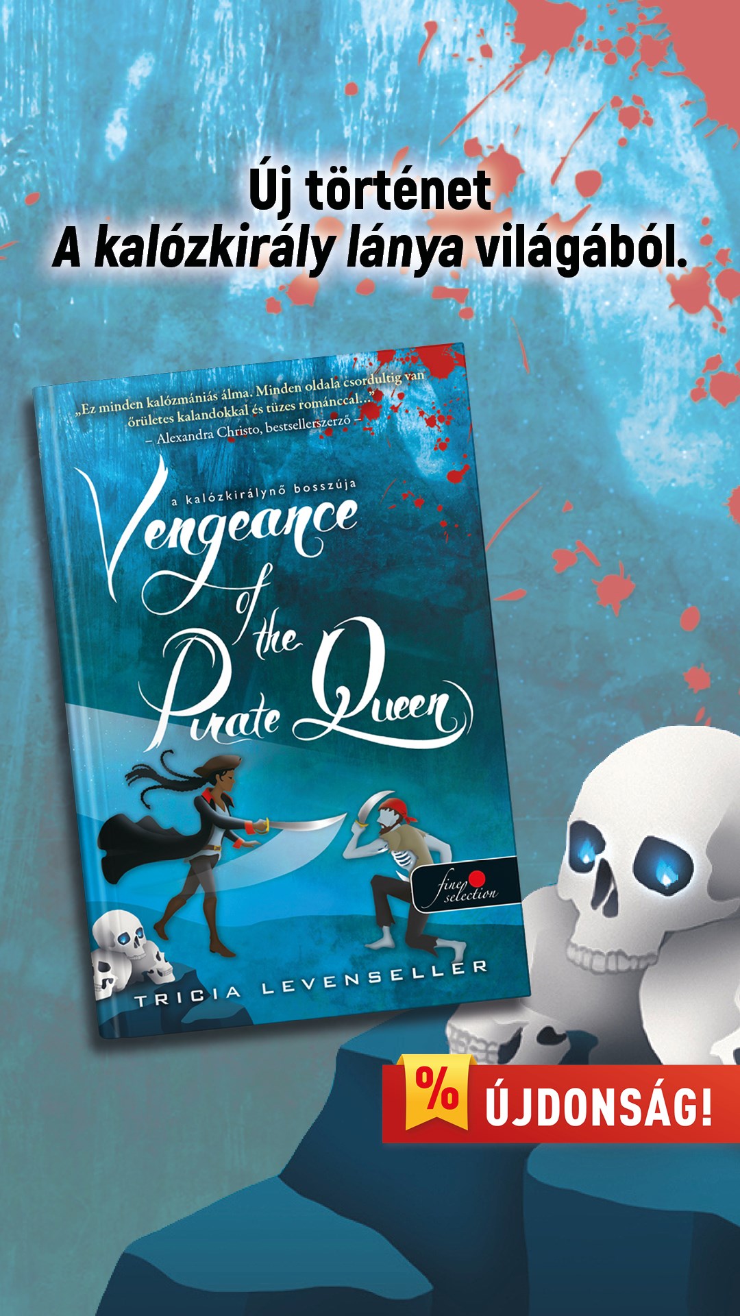 Vengeance of the Pirate Queen - A kalózkirálynő bosszúja (A kalózkirály lánya 3.)