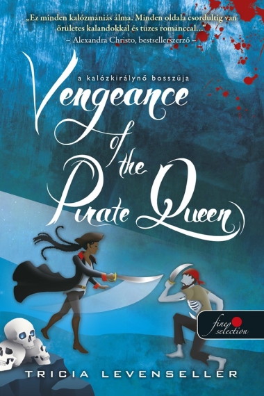 Vengeance of the Pirate Queen - A kalózkirálynő bosszúja (A kalózkirály lánya 3.)