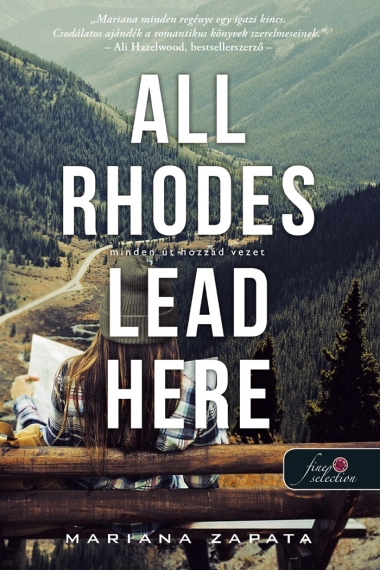 All Rhodes Lead Here - Minden út hozzád vezet