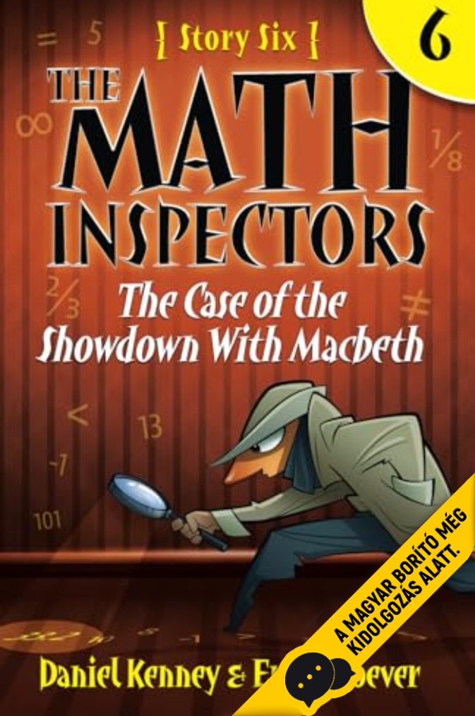 A Macbeth-tel való végső leszámolás esete (Mateknyomozók 6.)