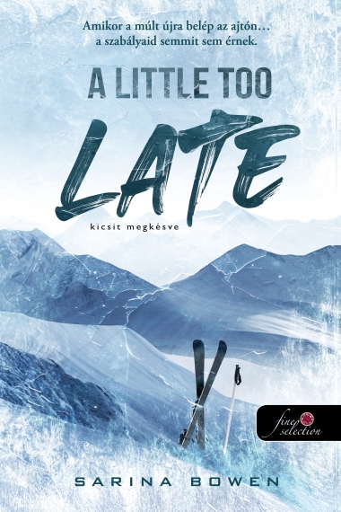 A Little Too Late - Kicsit megkésve (A Madigan-hegy 1.)