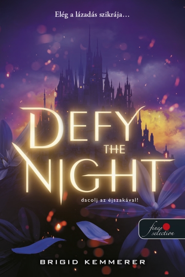 Defy the Night - Dacolj az éjszakával! (Defy the Night 1.)