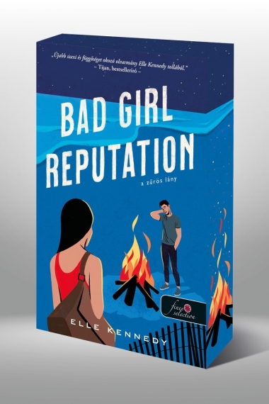Bad Girl Reputation - A zűrös lány (Avalon Bay 2.) Különleges éldekorált kiadás!