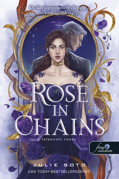 Rose in Chains - A leláncolt rózsa (Rose in Chains 1.)