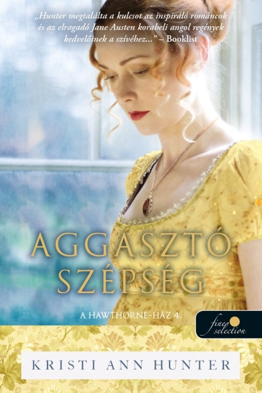 Aggasztó szépség (A Hawthorne-ház 4.)