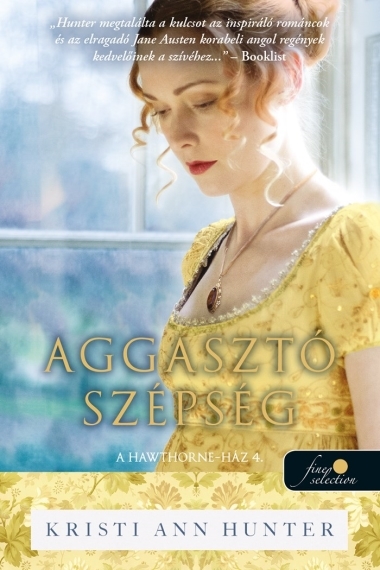 Aggasztó szépség (A Hawthorne-ház 4.)