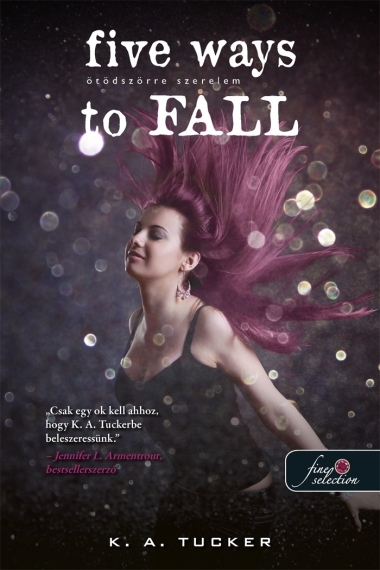 Five Ways to Fall - Ötödszörre szerelem (Tíz apró lélegzet 4.)