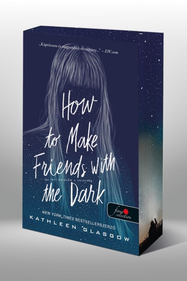 How to Make Friends with the Dark - Így lett barátom a sötétség (Különleges éldekorált kiadás!)