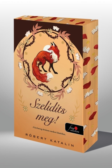 Szelídíts meg! (Különleges éldekorált kiadás!)