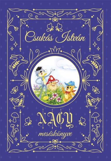 Nagy meséskönyve - Különleges éldekorált kiadás!