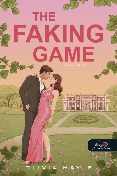 The Faking Game - Színjáték (Milliárdosok játszmái 1.)